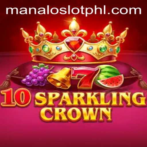 Unveiling the Excitement of 10SparklingCrown with ManaloSlot: A Modern Gaming Experience