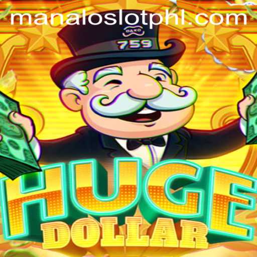 Discover the Thrills of HugeDollar: An Exciting Dive into the World of ManaloSlot