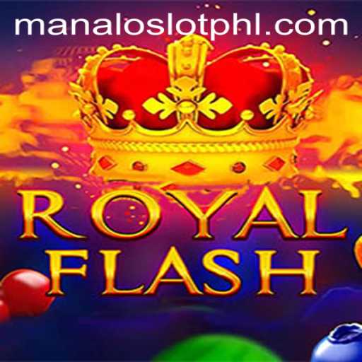 Unveiling RoyalFlash: The Ultimate ManaloSlot Experience